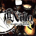 Ill Niño - The Under Cover Sessions (EP)