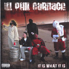 ILL PHIL CARNAGE - IT IS WHAT IT IS