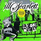 illScarlett - All Day With It