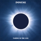 Immune - Fading in the Sun