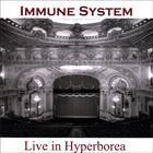 Immune System - Live in Hyperborea
