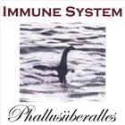 Immune System - Phallusüberalles