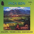 Inca Son - Ascope, Tierra Del Amanecer (Volume 1)