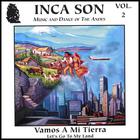 Inca Son - Vamos A Mi Tierra (Volume 2)