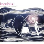 Incubus - Monuments & Melodies CD1