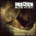 Indecision - Release the Cure