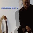 Indigo City - The Best of Indigo City