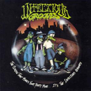 The Plague That Makes Your Booty Move...It\'s The Infectious Grooves