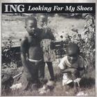 ing - Looking for my shoes