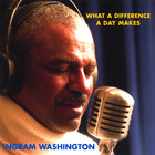 INGRAM WASHINGTON - What A Diff'rence A Day Makes (Vinyl)