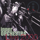 Inner Orchestra - Live 2000