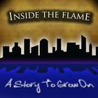 Inside the Flame - A Story To Grow On