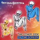 Intelligentsia - The Other Side of the Screen