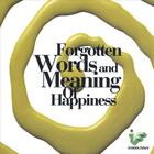 Forgotten Words and Meaning Of Happiness