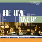 Irie Time - Live Up