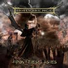 Irreverence - Upon These Ashes