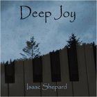 Isaac Shepard - Deep Joy