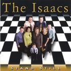 Isaacs - Stand Still