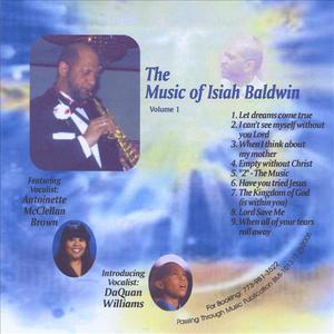 The Music of Isiah Baldwin Vol. I