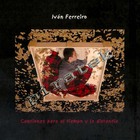 Ivan Ferreiro - Canciones Para El Tiempo Y La
