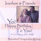 Yo! Happy Birthday To You! In Caribbean Jazz Style.