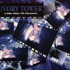 Ivory Tower - Little Bits Of Dreams