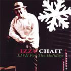 Izzy Chait - Izzy Chait LIVE For The Holidays