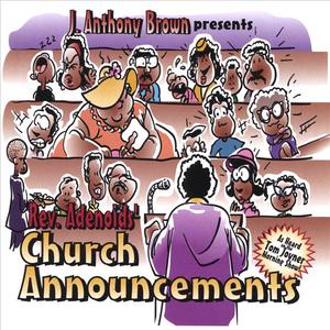 J. Anthony Brown Presents Rev. Adenoids' Church Announcements