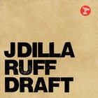 J Dilla - Ruff Draft CD1