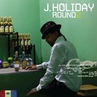 J. Holiday - Round 2 (Japanese Bonus Tracks)
