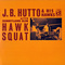J.B. Hutto - Hawk Squat (Reissued 2015)