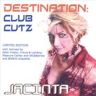 Jacinta - Destination: Club Cutz