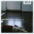 Jack Frost - Gloom Rock Asylum