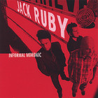 Jack Ruby - Informal Moronic
