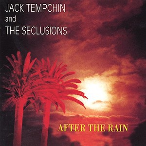 After The Rain by Jack Tempchin and the Seclusions
