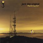 jack the original - Why The Long Face?