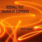 Jack Wyles - Riding the Dharma Express