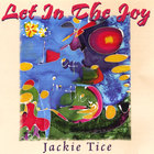 JACKIE TICE - Let In The Joy