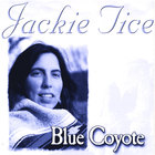 JACKIE TICE - Blue Coyote