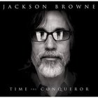 Jackson Browne - Time The Conquerer