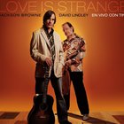Jackson Browne & David Lindley - Love Is Strange CD1