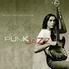 Punk Jazz: The Jaco Pastorius Anthology CD1