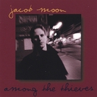 Jacob Moon - Among The Thieves
