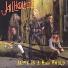 Jailhouse - Alive in a Mad World