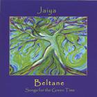 Jaiya - Beltane: Songs for the Green Time