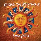 James Asher - Raising the Rhythms