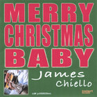 James Chiello - Merry Christmas Baby