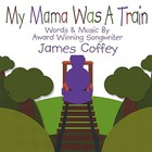My Mama Was A Train