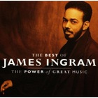 James Ingram - The Power Of Great Music: The Best Of James Ingram