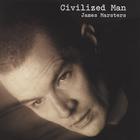 James Marsters - Civilized Man